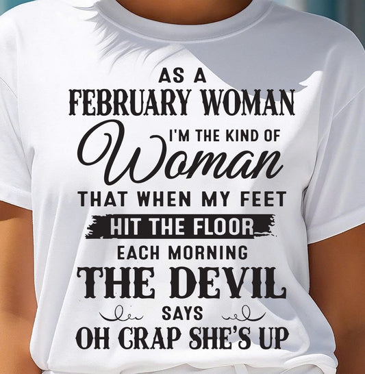 AS A FEBRUARY WOMAN – T-SHIRT FOR WOMAN – DOAN02 (SKU26T-01-36-02)