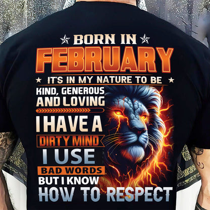FEBRUARY - DIRTY MIND BUT KNOWS RESPECT - BIRTHDAY T-SHIRT FOR MEN  - tien02 (SKU08-84-02)