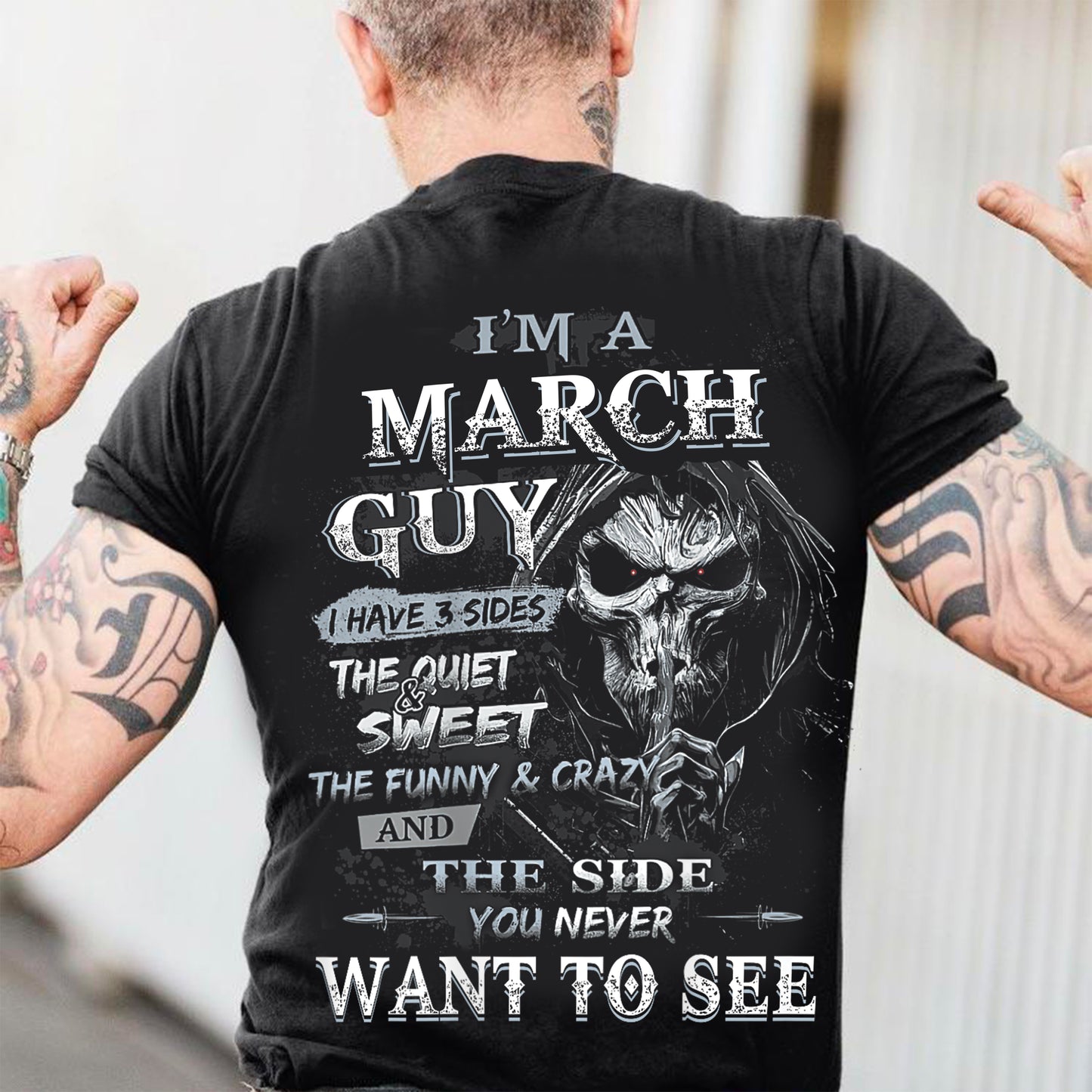 I'm A March Guy I Have 3 Sides - T-Shirt For Man - DOAN03 (SKU07-60-03)