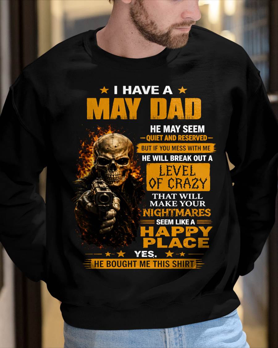 "MY DAD - HE MAY SEEM QUIET AND RESERVED" –  COOL T - SHIRT FROM DAD – TIEN05 (SKU2606-60-05)