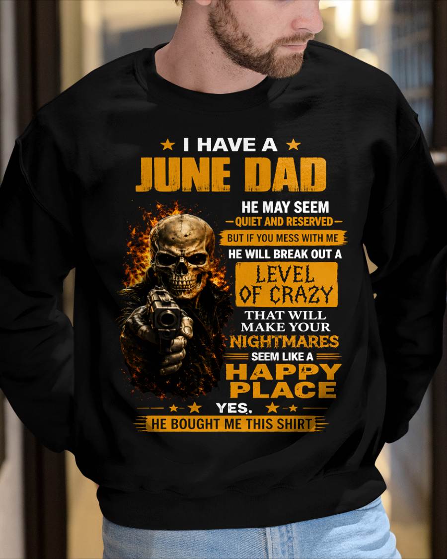 "MY DAD - HE MAY SEEM QUIET AND RESERVED" –  COOL T - SHIRT FROM DAD – TIEN06 (SKU2606-60-06)