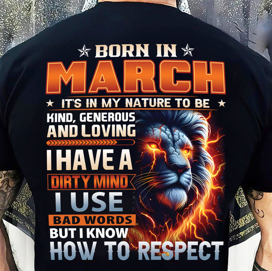 MARCH - DIRTY MIND BUT KNOWS RESPECT - BIRTHDAY T-SHIRT FOR MEN - tien03 (SKU08-84-03)