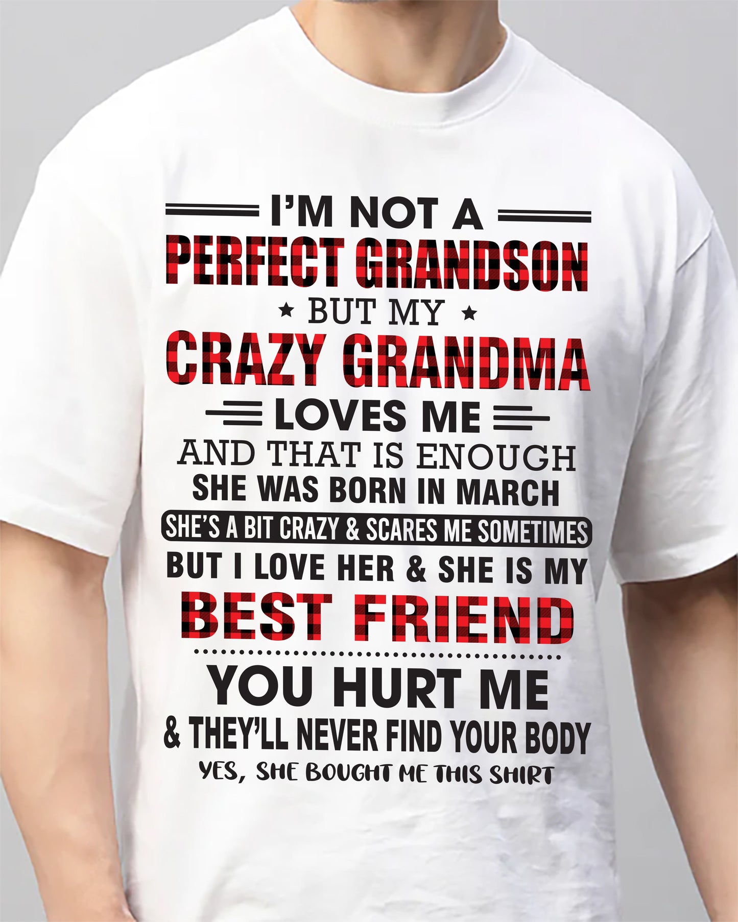 March – I’m Not A Perfect Grandson But My Crazy Grandma Loves Me – Gift For Grandson From Grandma – DOAN03 (SKU10-167-03)