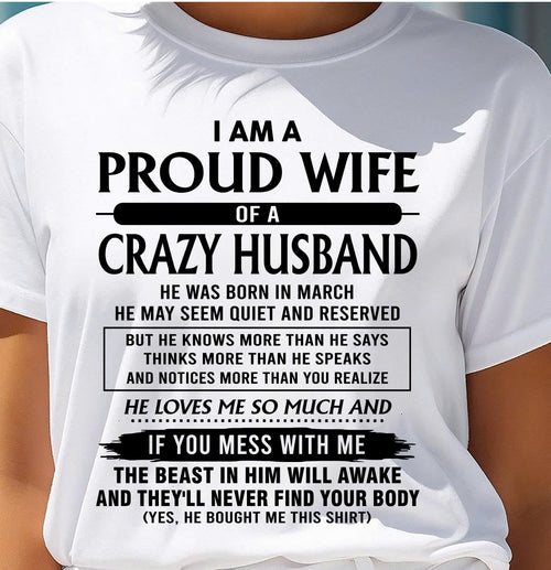 March - I Am A Proud Wife Of A Crazy Husband – Gift For Wife From Husband – TIEN03 (SKU26T-01-64-03)