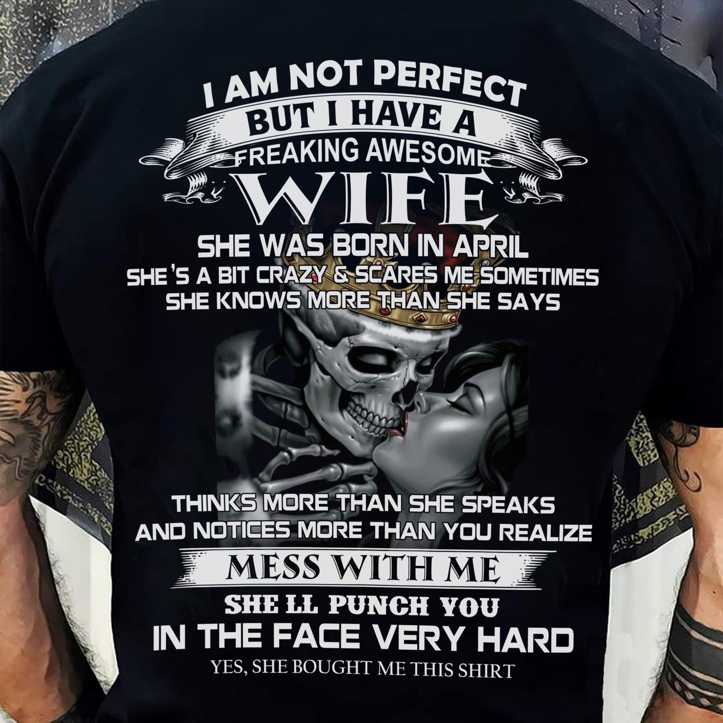 April - I Am Not Perfect But I Have A Freaking Awesome Wife - Gift For Husband From Wife - DOAN04 (SKU06-34-04)