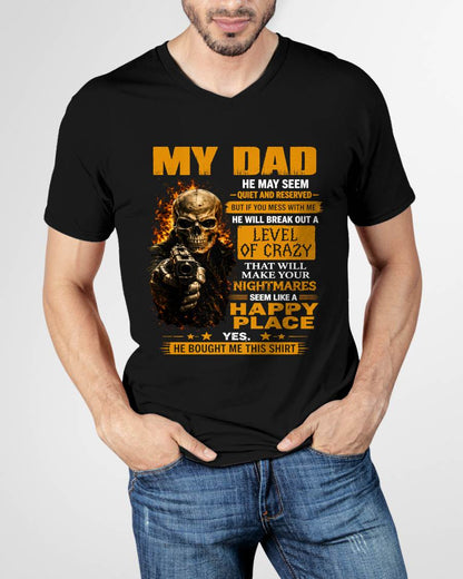 "MY DAD - HE MAY SEEM QUIET AND RESERVED" –  COOL T - SHIRT FROM DAD – TIEN00 (SKU2606-60-00)