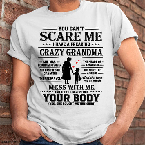 September – "You Can't Scare Me - I Have A Freaking Crazy Grandma" – The Beautiful T - Shirt From Grandma – TIEN09 (SKU2606-359-09)