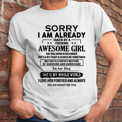 December - Sorry I Am Already Taken By A Freaking Awesome Girl - Gift For Husband From Wife - TIEN12 (SKU-TSRGIRL-12)