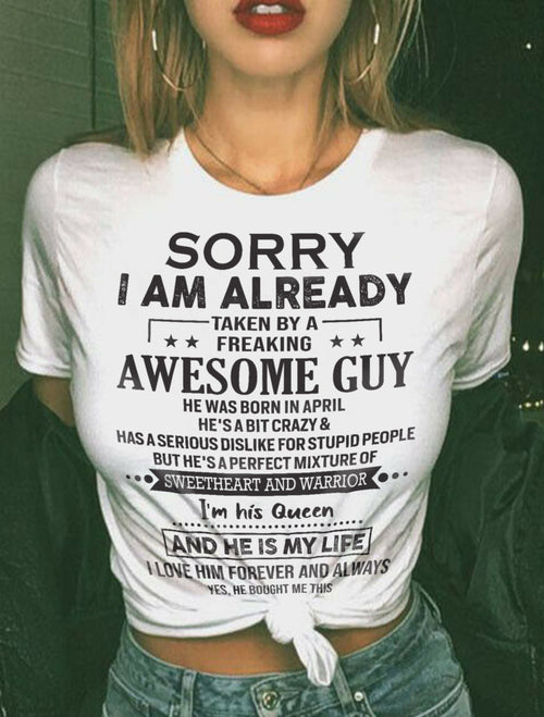 April - Sorry I Am Already Taken By A Freaking Awesome Guy - Gift For Your Girlfriend, Wife From Husband - TIEN04 (SKU09-TIEN-04)