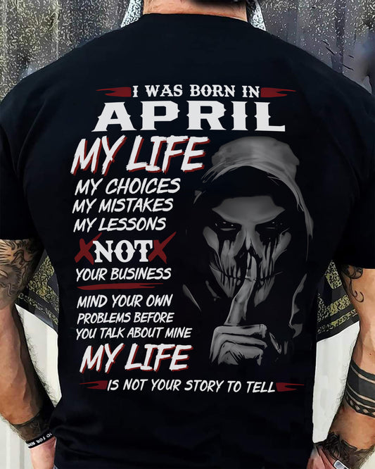 I WAS BORN IN APRIL - T-SHIRT FOR MAN - DOAN04 (SKU08-36-04)