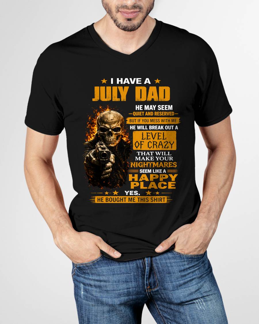 "MY DAD - HE MAY SEEM QUIET AND RESERVED" –  COOL T - SHIRT FROM DAD – TIEN07 (SKU2606-60-07)