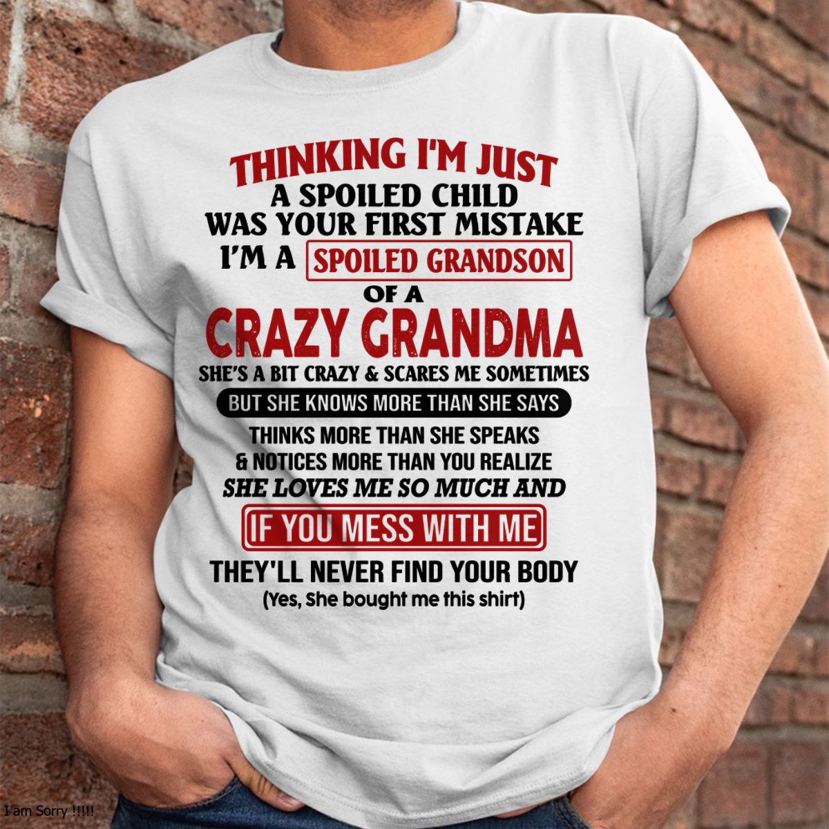 I'M A SPOILED GRANDSON OF A CRAZY GRANDMA - From Grandma - TIEN00 (SKU-GMS1-NTT00)