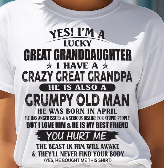 APRIL - LUCKY GREAT GRANDDAUGHTER OF CRAZY GREAT GRANDPA - PERFECT GIFT FROM GREAT GRANDPA - TIEN04 (SKU12-287-04)