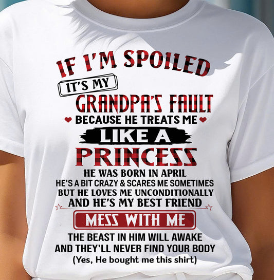 APRIL - IF I'M SPOILED IT'S MY GRANDPA'S FAULT - GIFT FROM GRANDPA - TIEN04 (SKU2603-31-04)