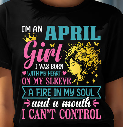 I'm An April Girl – T-Shirt For Woman – DOAN04 (SKU10-67-04)