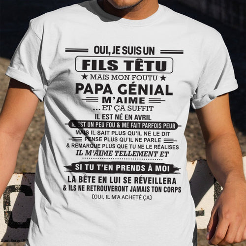 AVRIL - Oui, je suis un garçon têtu – T-shirt | Cadeau d’anniversaire de papa pour son fils - TIEN04 / fr04 (SKU12-260-04)