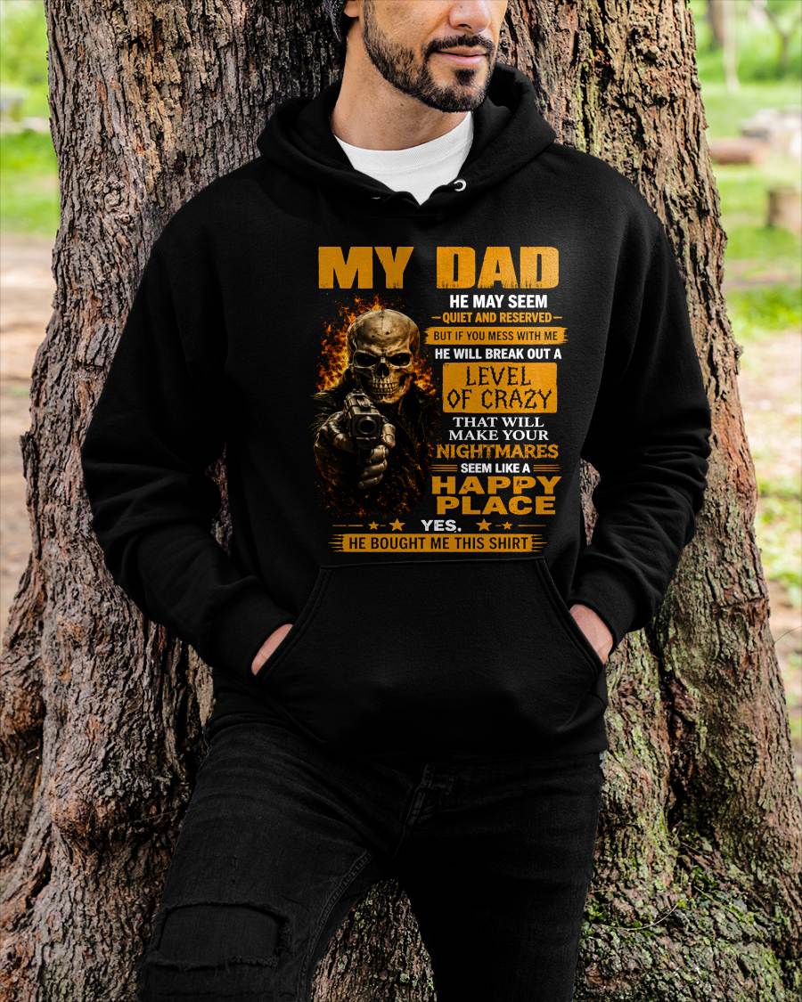 "MY DAD - HE MAY SEEM QUIET AND RESERVED" –  COOL T - SHIRT FROM DAD – TIEN00 (SKU2606-60-00)