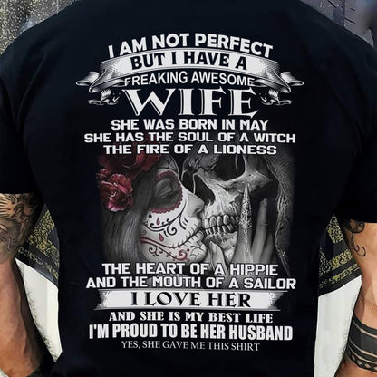 I Am Not Perfect But I Have A Freaking Awesome Wife - Gift For Husband From Wife - DOAN05 (SKU06-31-05)