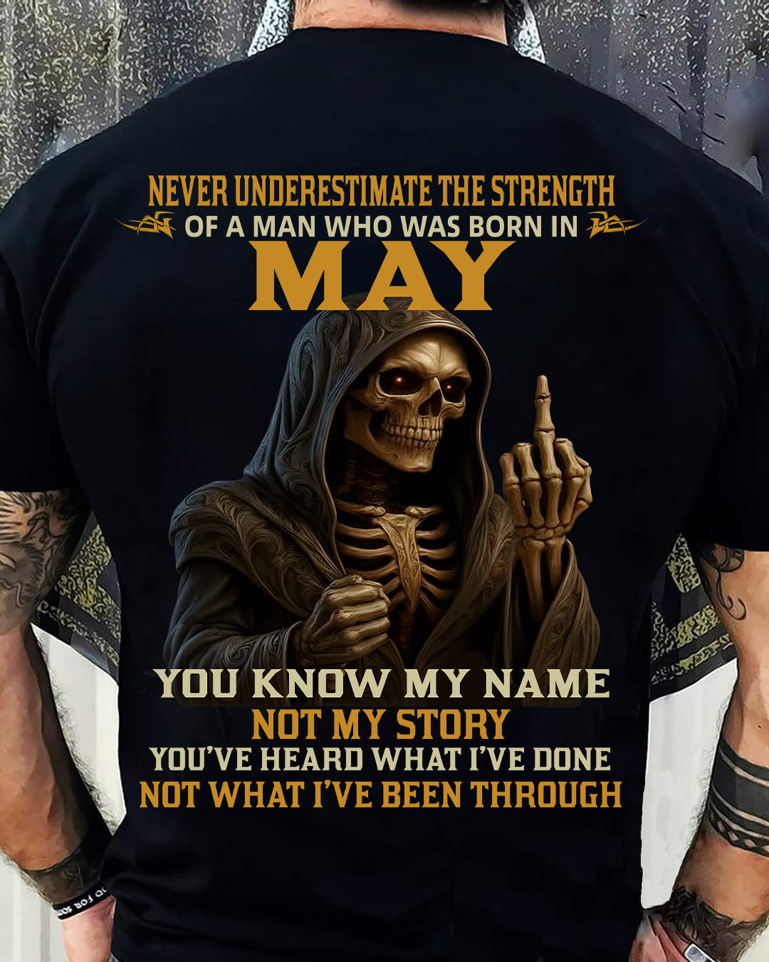 MAY - NEVER UNDERESTIMATE - BIRTHDAY T-SHIRT FOR MEN - TIEN05 (SKU26T-01-06-05)