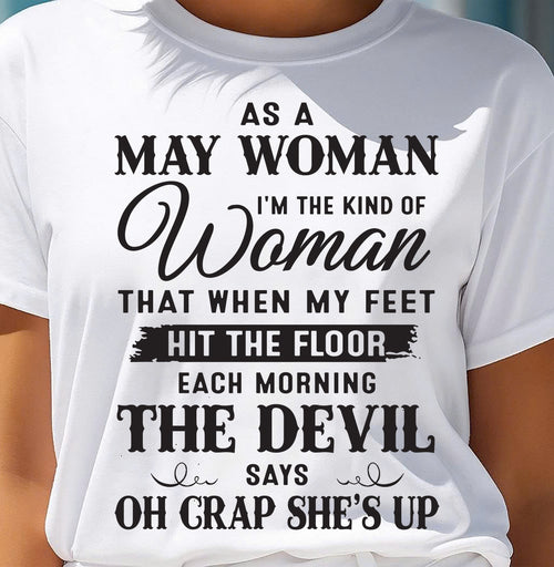 AS A MAY WOMAN – T-SHIRT FOR WOMAN – DOAN05 (SKU26T-01-36-05)
