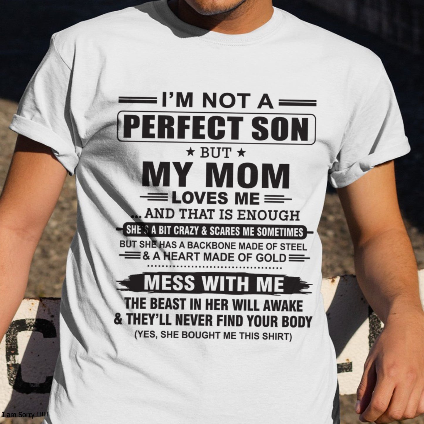 "I'M NOT A PERFECT SON BUT MY MOM LOVES ME" - Birthday Gift From January Mom / Woman - TIEN00 (SKU10-147-00)