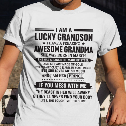 I Am A Lucky Grandson T-Shirt – Birthday Gift From March Grandma / Woman - TIEN03 (SKU11-29-03)