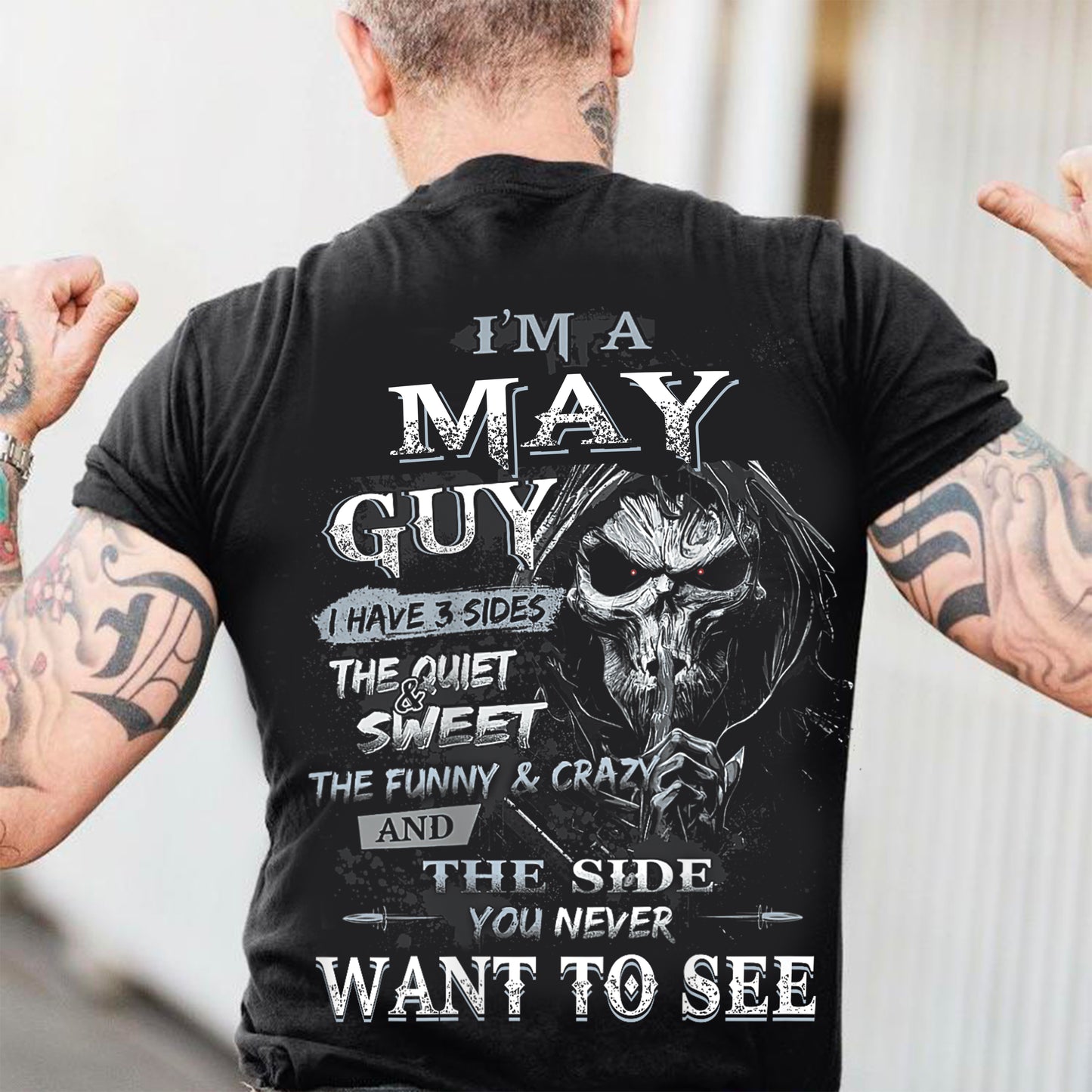 I'm A May Guy I Have 3 Sides - T-Shirt For Man - DOAN05 (SKU07-60-05)