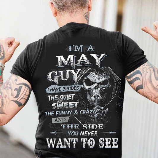 I'm A May Guy I Have 3 Sides - T-Shirt For Man - DOAN05 (SKU07-60-05)