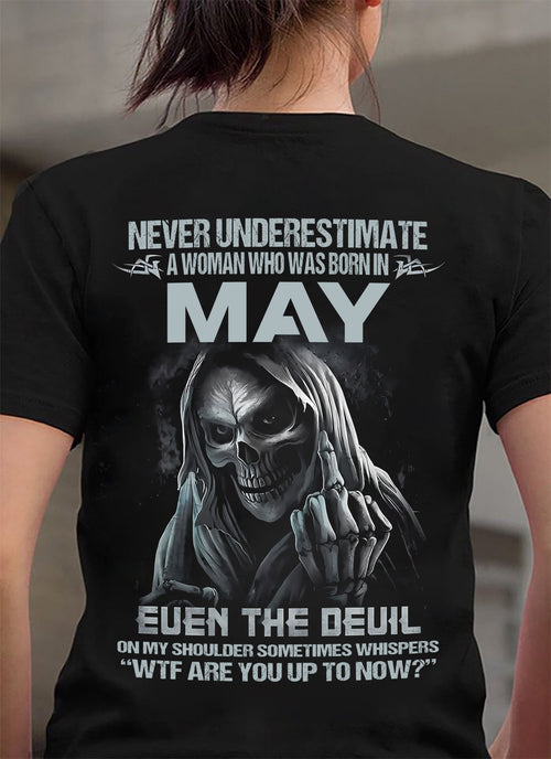 Never Underestimate A Woman Who Was Born In May – T-Shirt For Woman – TIEN05 (SKU09-13-05)