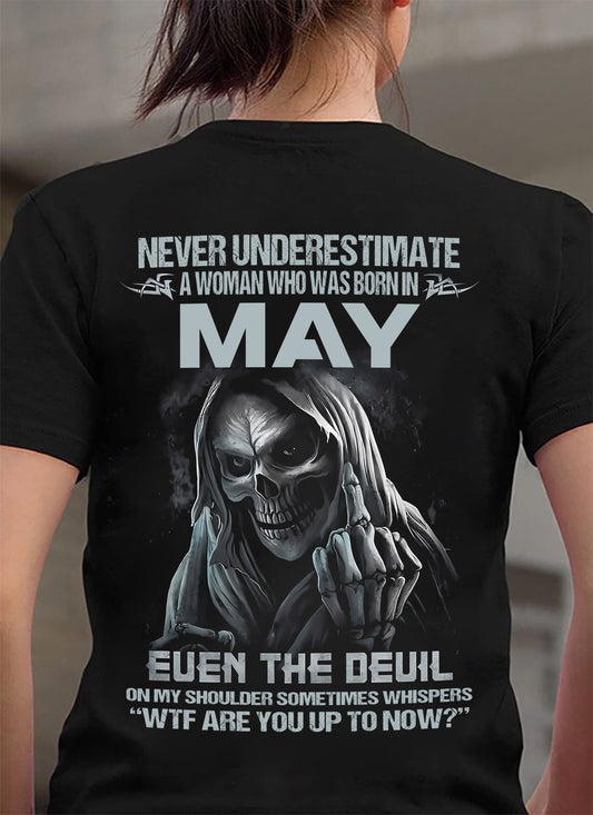 Never Underestimate A Woman Who Was Born In May – T-Shirt For Woman – DOAN05 (SKU09-13-05)