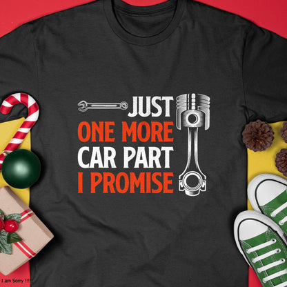 Just One More Car Part I Promise - Gift For Mechanic - DOAN (SKUM08-D19)