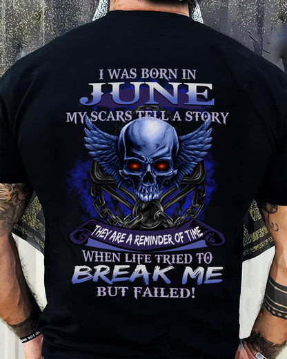 I WAS BORN IN JUNE MY SCARS TELL A STORY - T-SHIRT FOR MAN - DOAN06 (SKU08-68-06)