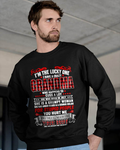 JULY – "I'M THE LUCKY ONE - I HAVE A CRAZY GRANDMA - MESS WITH ME - THEY'LL NEVER FIND YOUR BODY" – T-SHIRT FROM GRANDMA – TIEN07 (SKU2608-51-07)