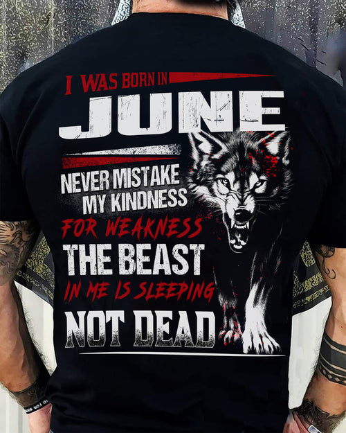 I Was Born In June Never Mistake My Kindness For Weakness - T-Shirt For Man - TIEN06 (SKU08-64-06)