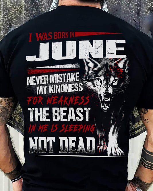 I Was Born In June Never Mistake My Kindness For Weakness - T-Shirt For Man - DOAN06 (SKU08-64-06)