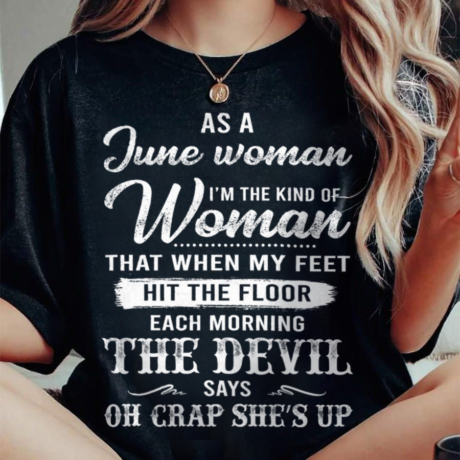 June - I'm The Kind Of Woman – T-Shirt For Woman – DOAN06 (SKU26T-01181-06)