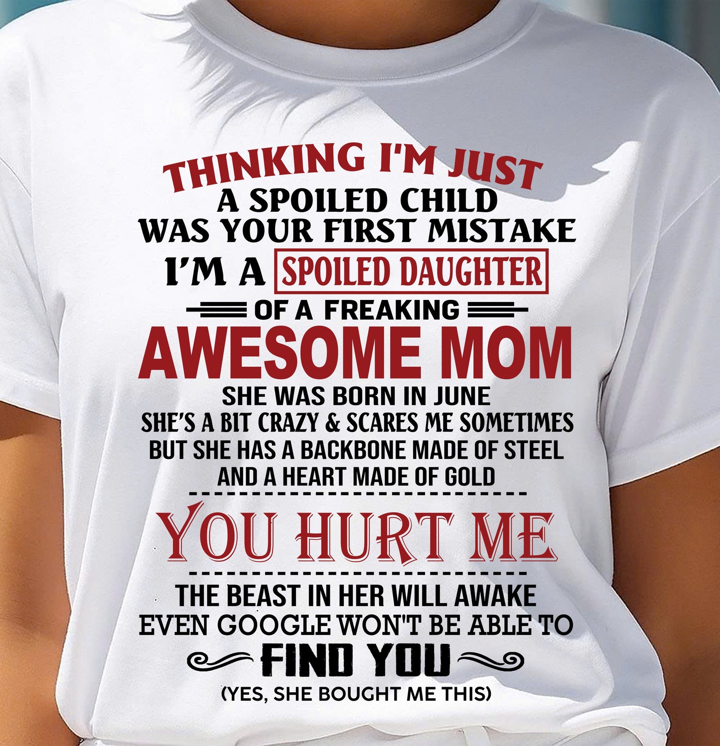 JUNE - TO MY DAUGHTER - SPOILED DAUGHTER - PERFECT GIFT FOR DAUGHTER - GIFT FROM MOM - TIEN06 (SKU10-151-06)