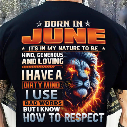JUNE - DIRTY MIND BUT KNOWS RESPECT - BIRTHDAY T-SHIRT FOR MEN - tien06 (SKU08-84-06)