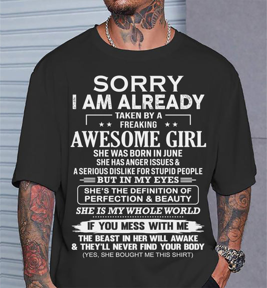 June – Sorry I Am Already Taken By A Freaking Awesome Girl – Gift For Your Boyfriend, Husband From Wife – DOAN06 (SKU10-170-06)