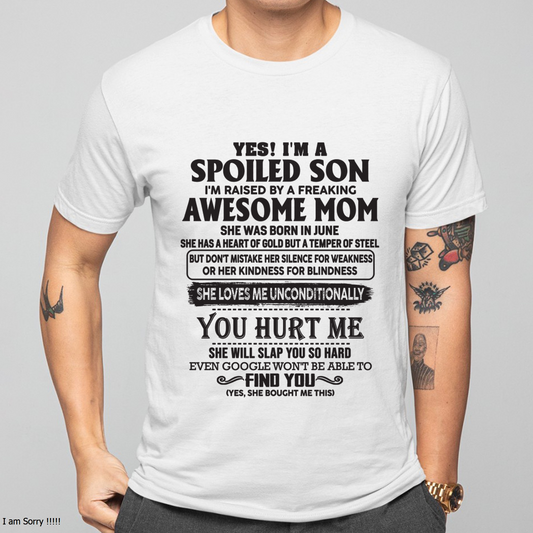 JUNE – Yes, I’m a Spoiled Son, Raised by a Freaking Awesome Mom – FROM MOM TO SON – TIEN06 (SKU26T-01-65-06)