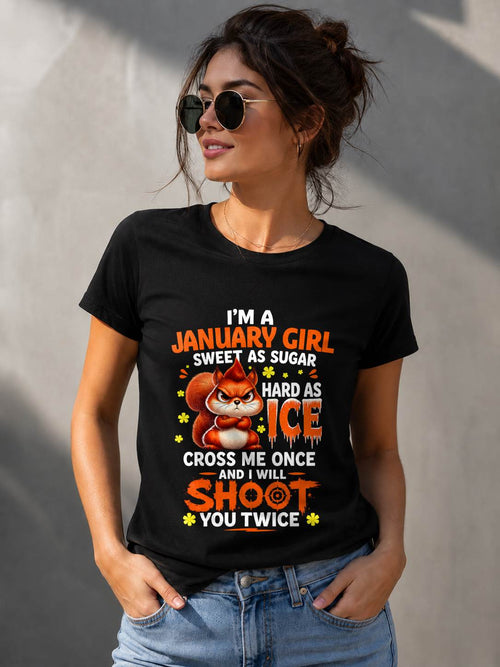 JANUARY – "SWEET AS SUGAR - HARD AS ICE" – O VERSION – T – SHIRT FOR WOMEN – TIEN01 (SKU2608-49-01)