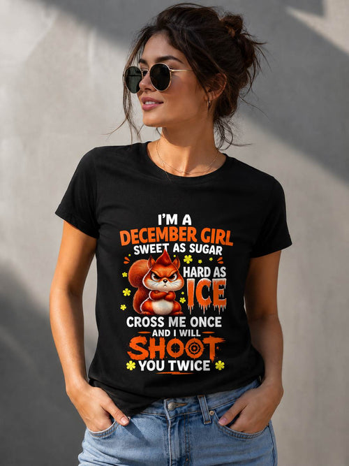 DECEMBER – "SWEET AS SUGAR - HARD AS ICE" – O VERSION – T – SHIRT FOR WOMEN –  TIEN12 (SKU2608-49-12)
