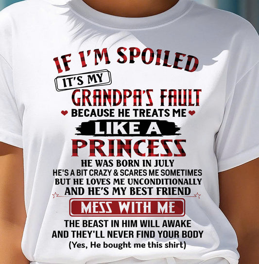 JULY - IF I'M SPOILED IT'S MY GRANDPA'S FAULT - GIFT FROM GRANDPA - TIEN07 (SKU2603-31-07)