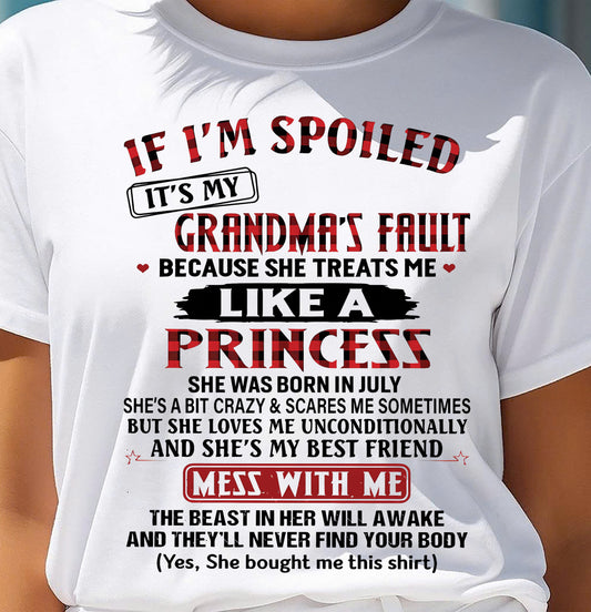July – If I’m Spoiled, It’s My Grandma’s Fault – Gift For Grandson And Granddaughter From Grandma – DOAN07 (SKU07-92-07)