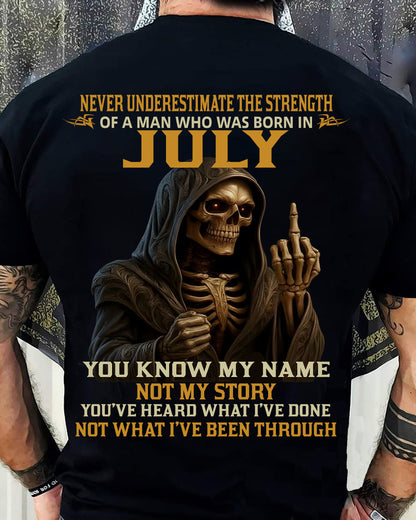 JULY - NEVER UNDERESTIMATE - BIRTHDAY T-SHIRT FOR MEN - TIEN07 (SKU26T-01-06-07)