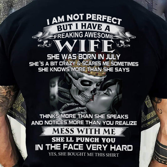 July - I Am Not Perfect But I Have A Freaking Awesome Wife - Gift For Husband From Wife - DOAN07 (SKU06-34-07)