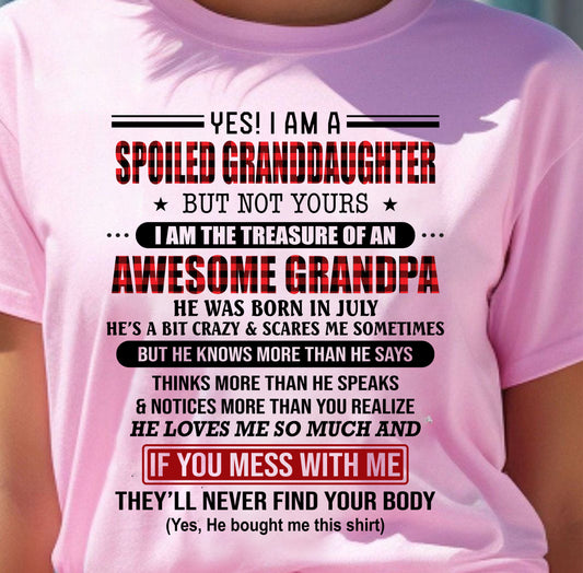 JULY - YES! I'M A SPOILED GRANDDAUGHTER - GIFT FROM GRANDPA - TIEN07 (SKU26T-01317-07)