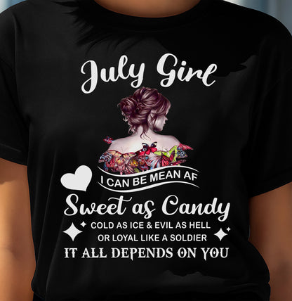July Girl T-Shirt – Sweet As Candy, Cold As Ice - Birthday Gift for Women - TIEN07 (SKU26T-01-38-07)