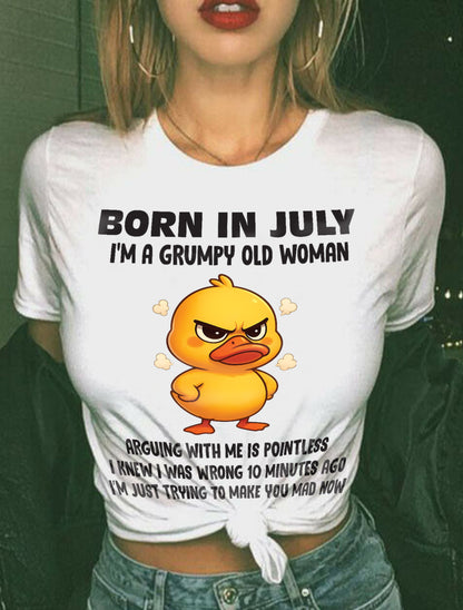Born In July I'm A Grumpy Old Woman - T Shirt For Woman - DOAN07 (SKU09-80-07)