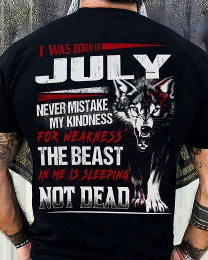 I Was Born In July Never Mistake My Kindness For Weakness - T-Shirt For Man - DOAN07 (SKU08-64-07)